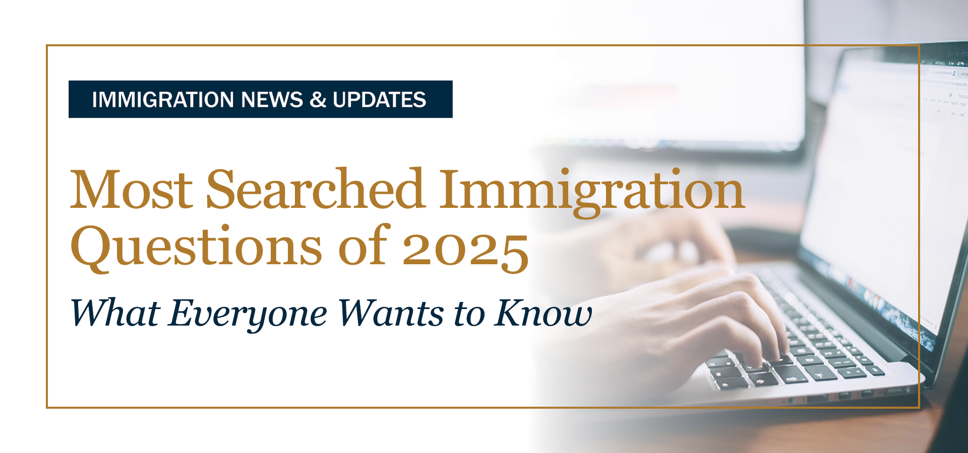 Most Searched Immigration Questions of 2025: What People Want to Know