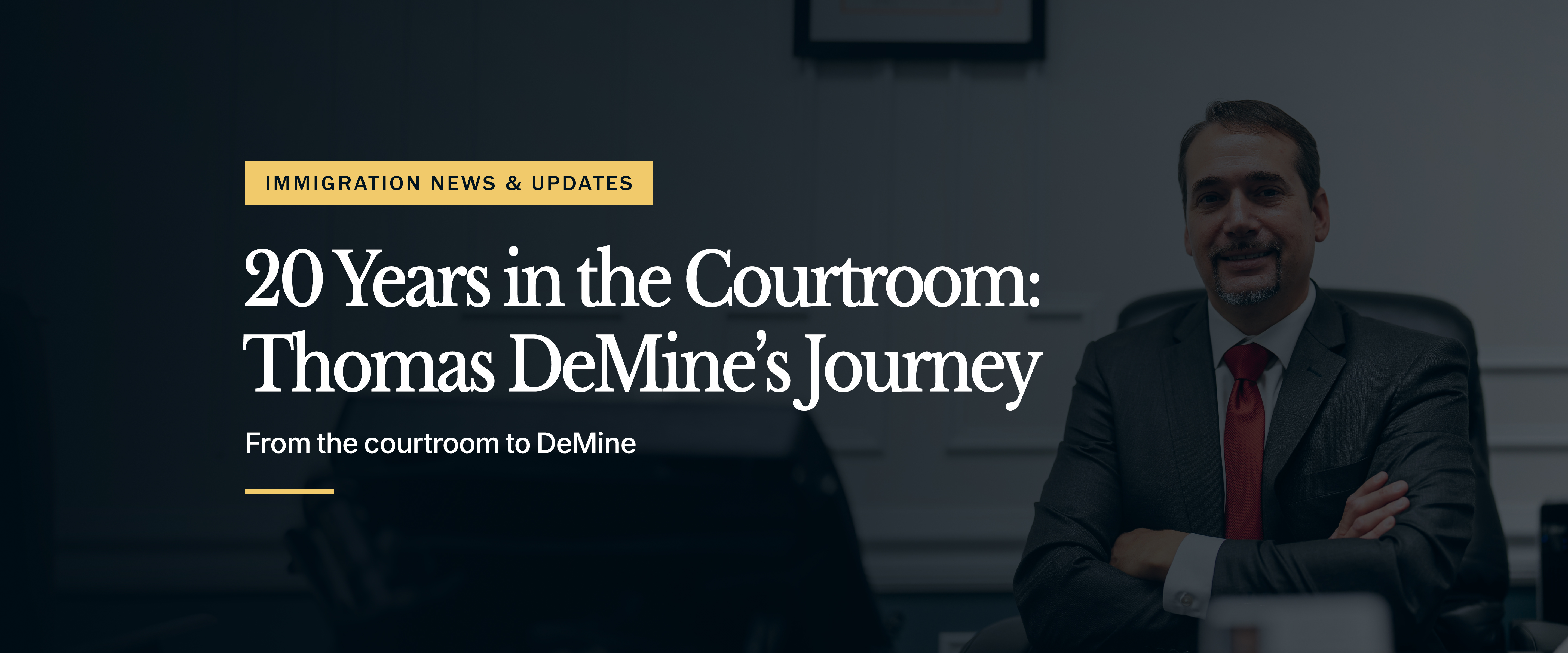 20 Years in the Courtroom: Thomas DeMine’s Journey