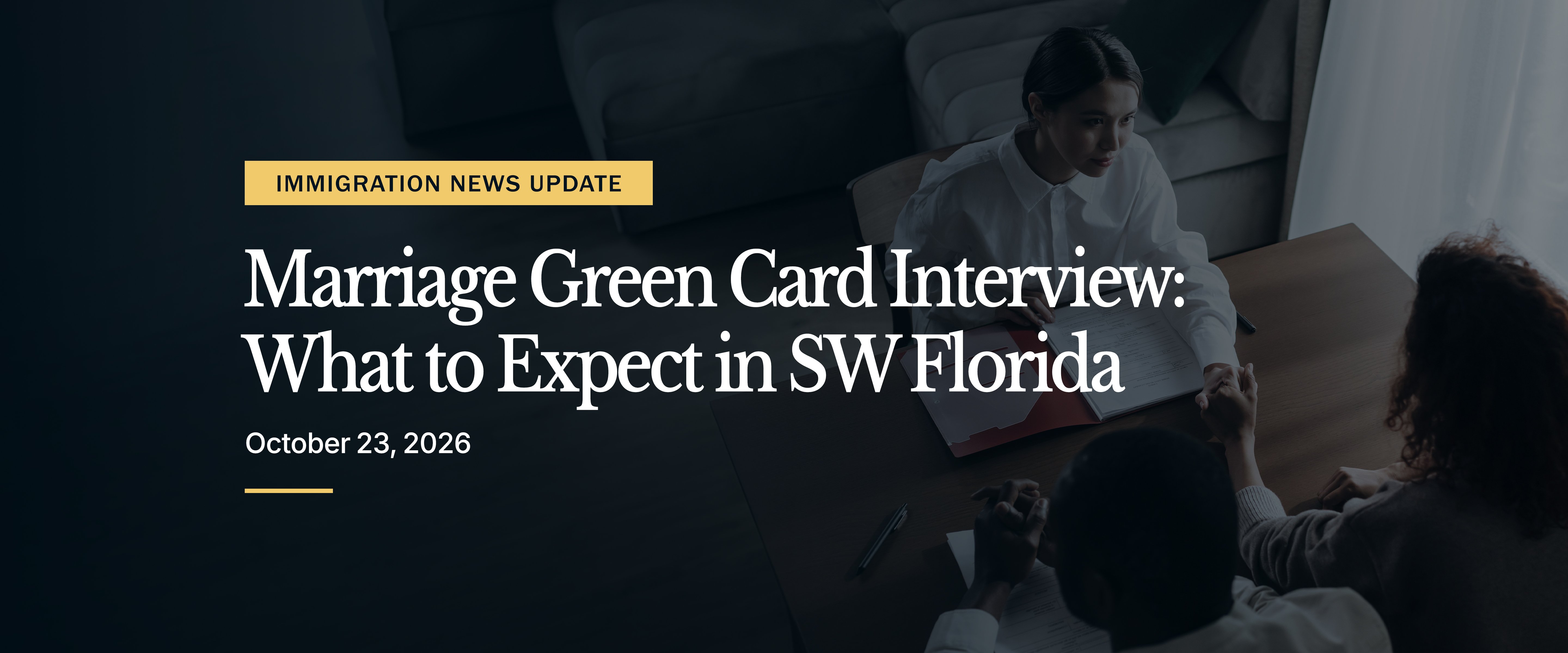 Marriage Green Card Interview: What to Expect in Southwest Florida