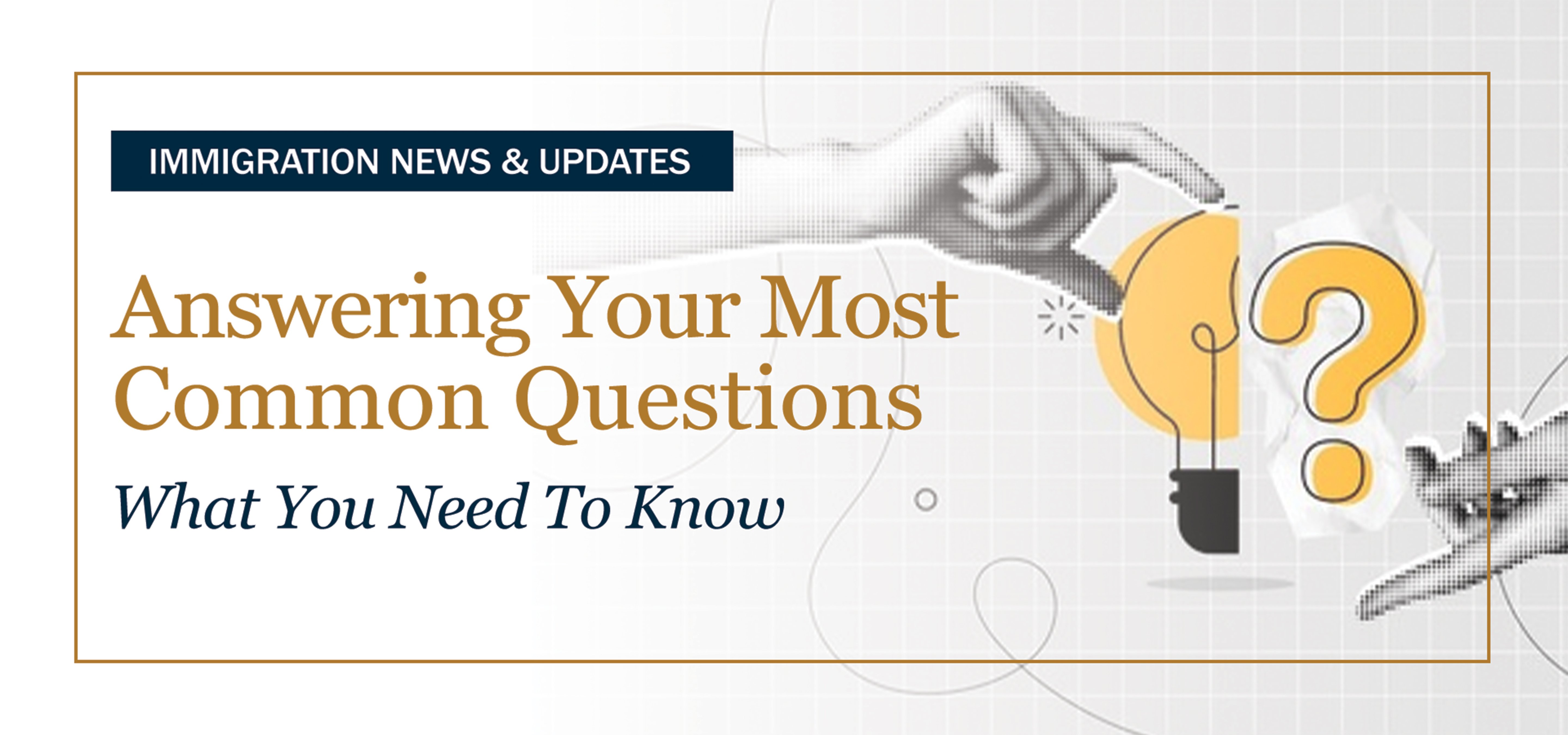 Answering Your Most Common Immigration Questions in 2026